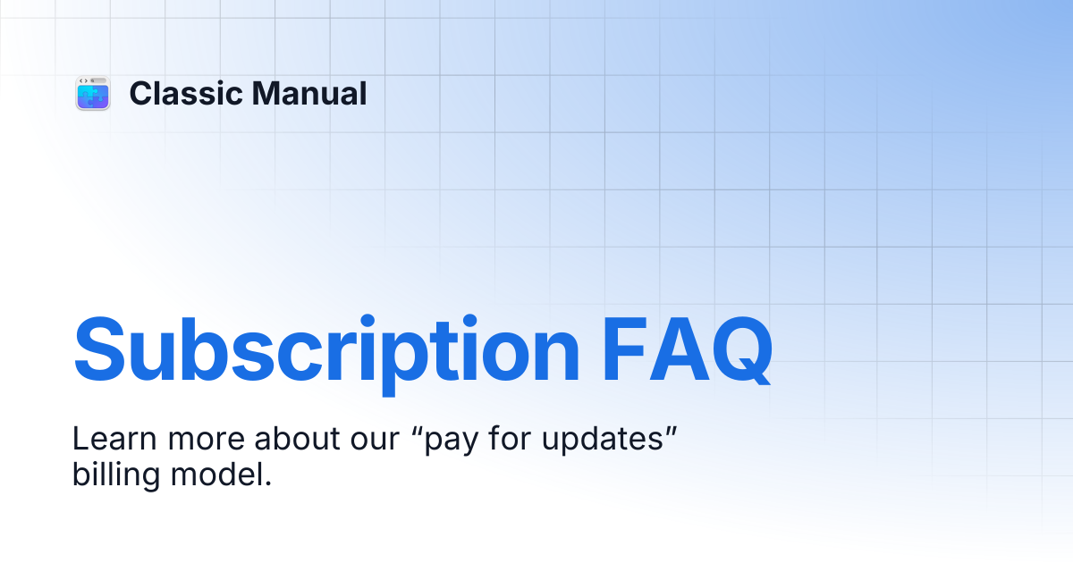 Subscription FAQ | Classic Manual